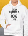 Easily Distracted By Dogs Series, Volume 3, Unisex Hoodie-. For dog lovers and dog owners. Design by Dog Gang