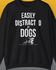 Easily Distracted By Dogs Series, Volume 3, Unisex Sweatshirt-Black, Design by Dog Gang