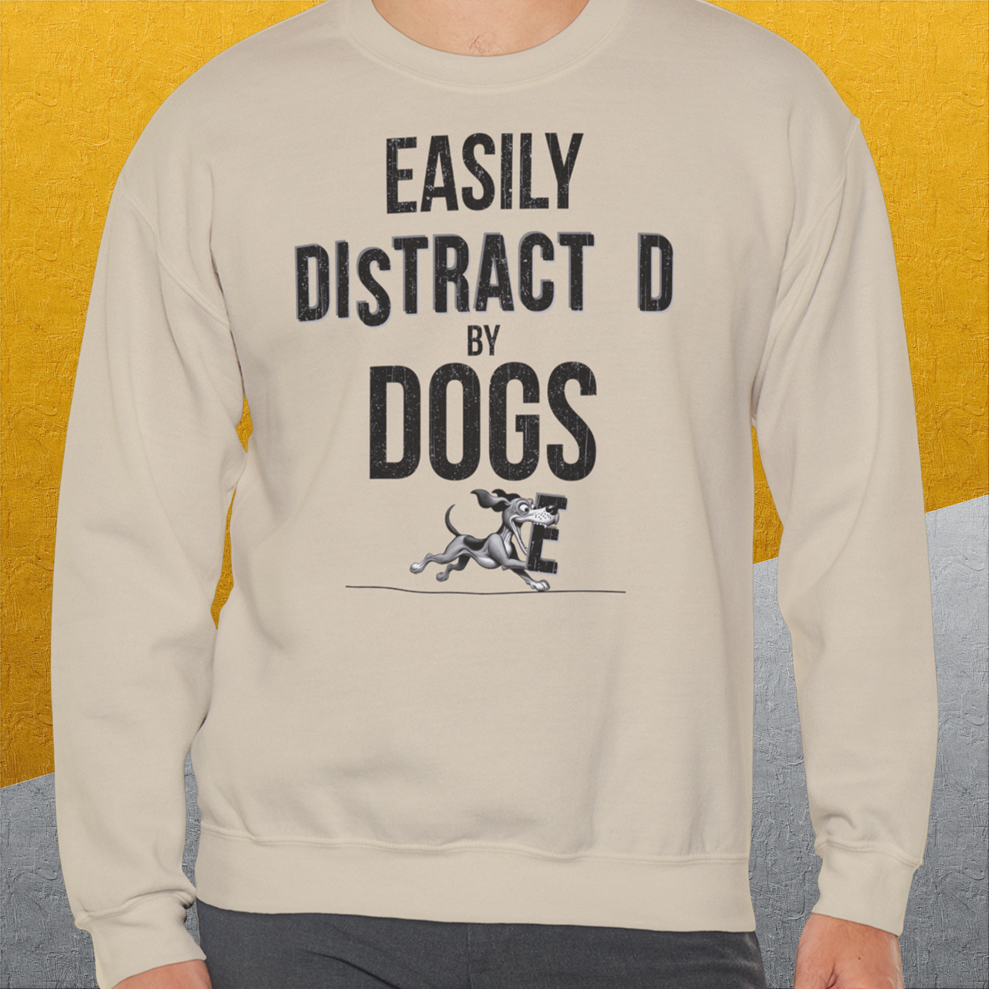 Easily Distracted By Dogs Series, Volume 3, Unisex Sweatshirt-. For dog lovers. Design by Dog Gang