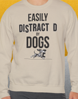 Easily Distracted By Dogs Series, Volume 3, Unisex Sweatshirt-. For dog lovers. Design by Dog Gang