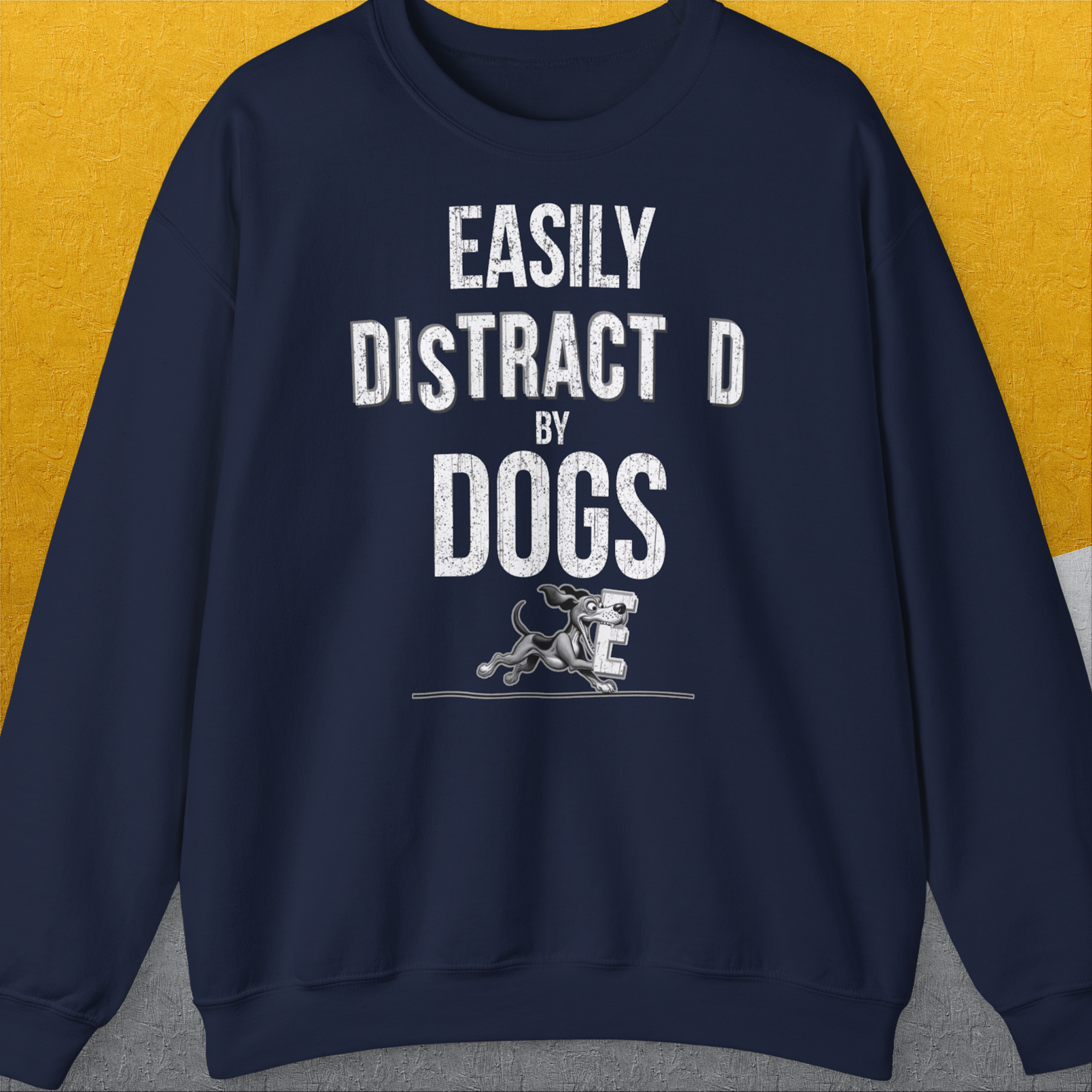 Easily Distracted By Dogs Series, Volume 3, Unisex Sweatshirt-Navy, Design by Dog Gang