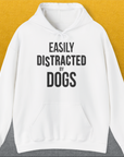 Easily Distracted By Dogs Series, Volume 4, Unisex Hoodie-White. A dog-themed Design from Dog Gang