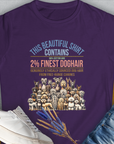 This Beautiful Shirt Contains Finest Dog Hair, Volume 6, Women's T-Shirt-Purple. A perfect gift for dog lovers and dog owners. Design by Dog Gang