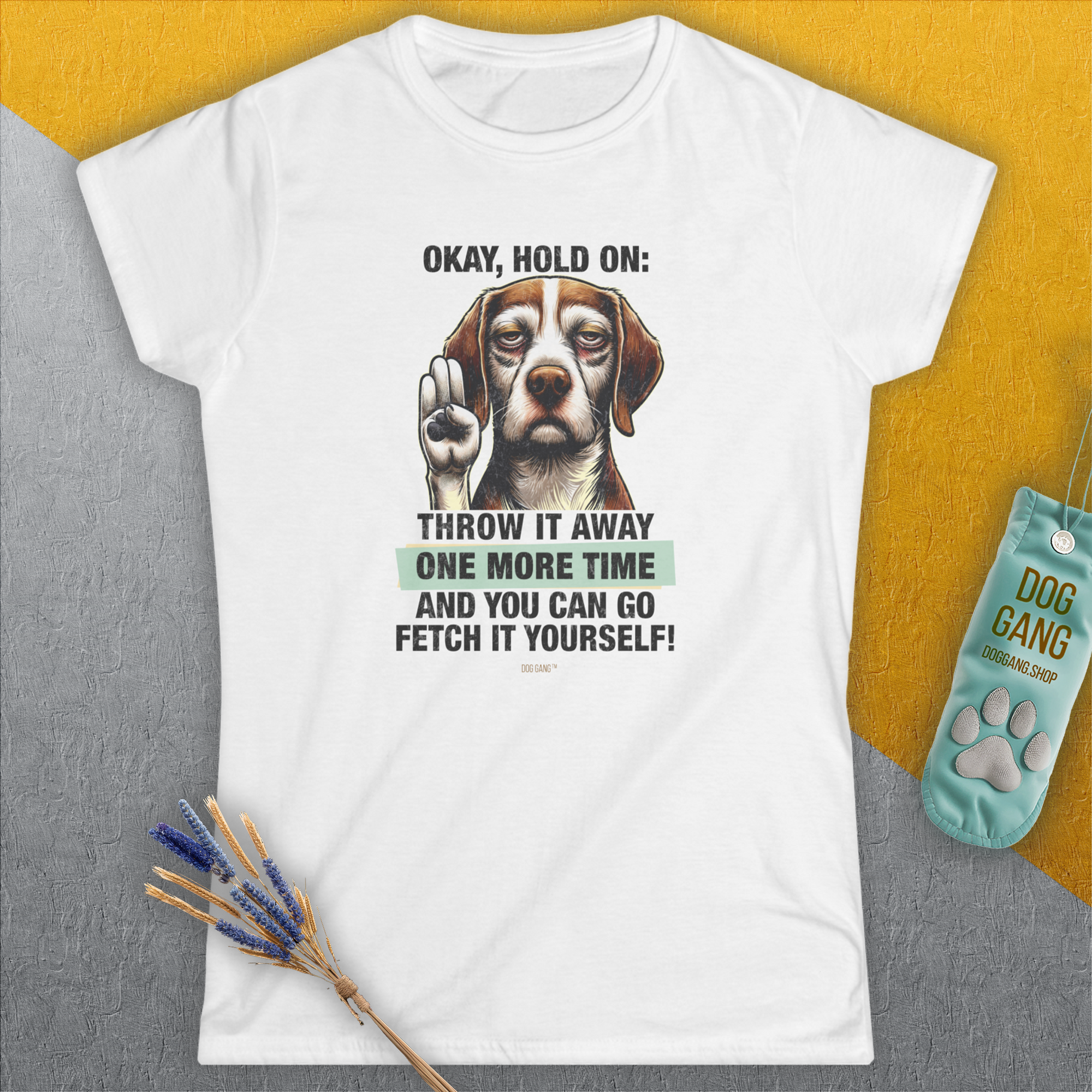 Go Fetch It Yourself Series, Volume 3, Women's T-Shirt-, a fun and stylish design for dog lovers from Dog Gang