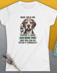 Go Fetch It Yourself Series, Volume 3, Women's T-Shirt-, a fun and stylish design for dog lovers from Dog Gang