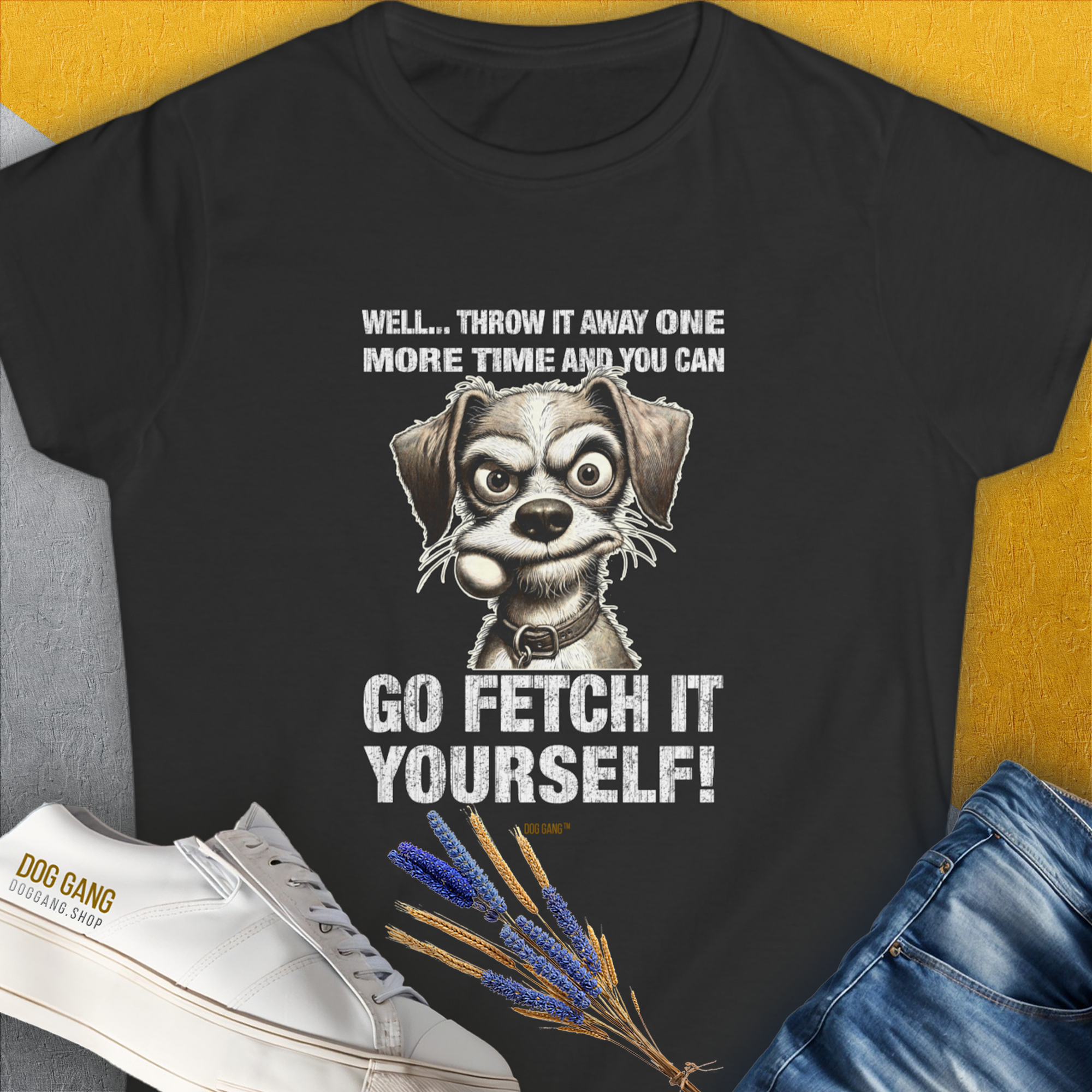 The shirt features a cartoon dog with the saying Go fetch it yourself! on the front, offering a funny dog-themed design. Designed by Dog Gang.