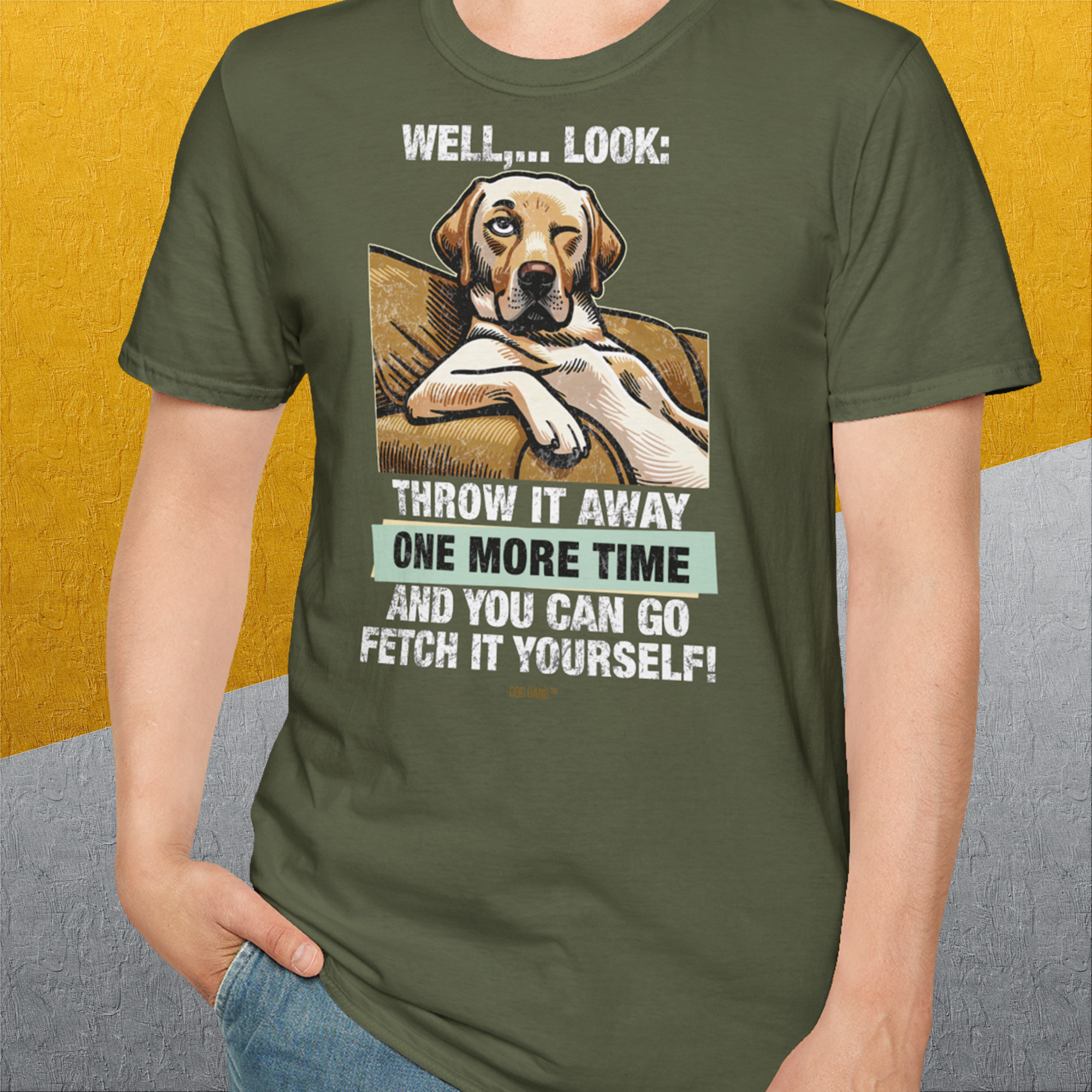 Go Fetch It Yourself Series, Volume 1, Unisex T-Shirt-cooles Tee mit lustigem Spruch für Hundefreunde, Design by Dog Gang
