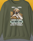 Go Fetch It Yourself Series, Volume 1, Unisex Sweatshirt-Military Green-originelles und witziges Shirt mit Hund, Design by Dog Gang