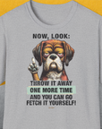Go Fetch It Yourself Series, Volume 2, Unisex T-Shirt-Sport Grey-witziges Shirt mit lustigem Spruch für Hundefreund, Design by Dog Gang