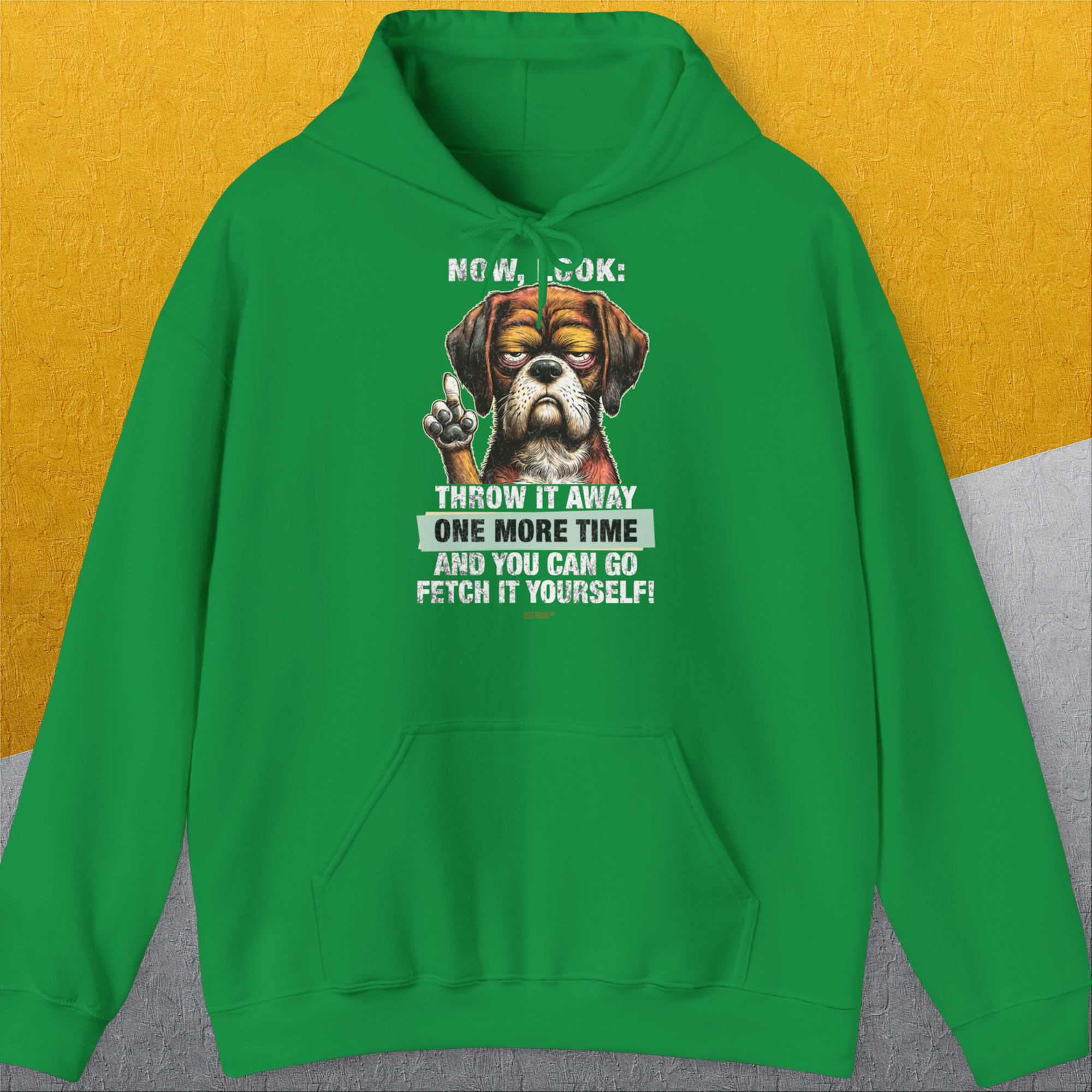 Go Fetch It Yourself Series, Volume 2, Unisex Hoodie-Irish Green-originelles und lustiges Hundeshirt, Design by Dog Gang