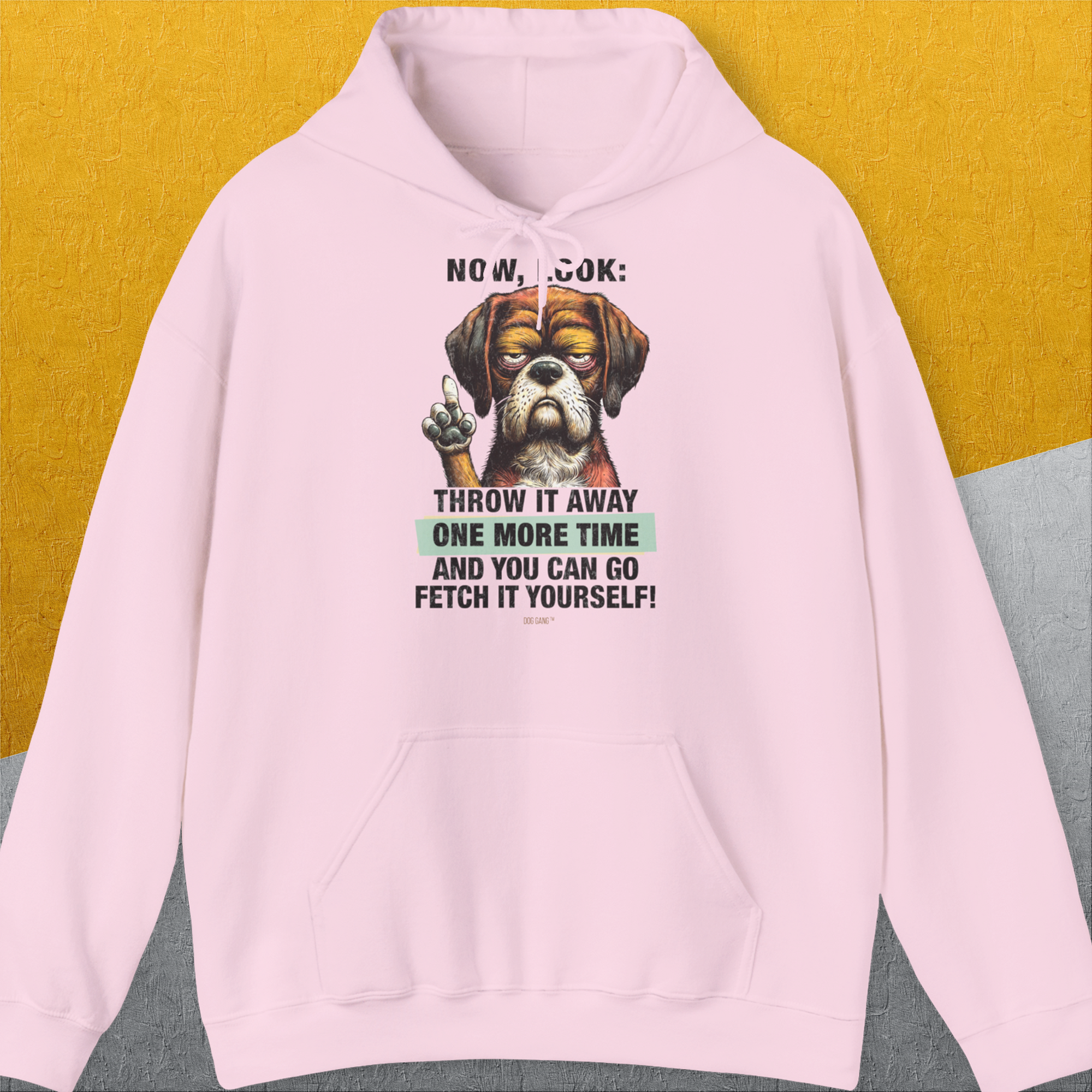 Go Fetch It Yourself Series, Volume 2, Unisex Hoodie-Light Pink-bequemes Shirt mit lustigem Spruch für Hundebesitzer, Design by Dog Gang