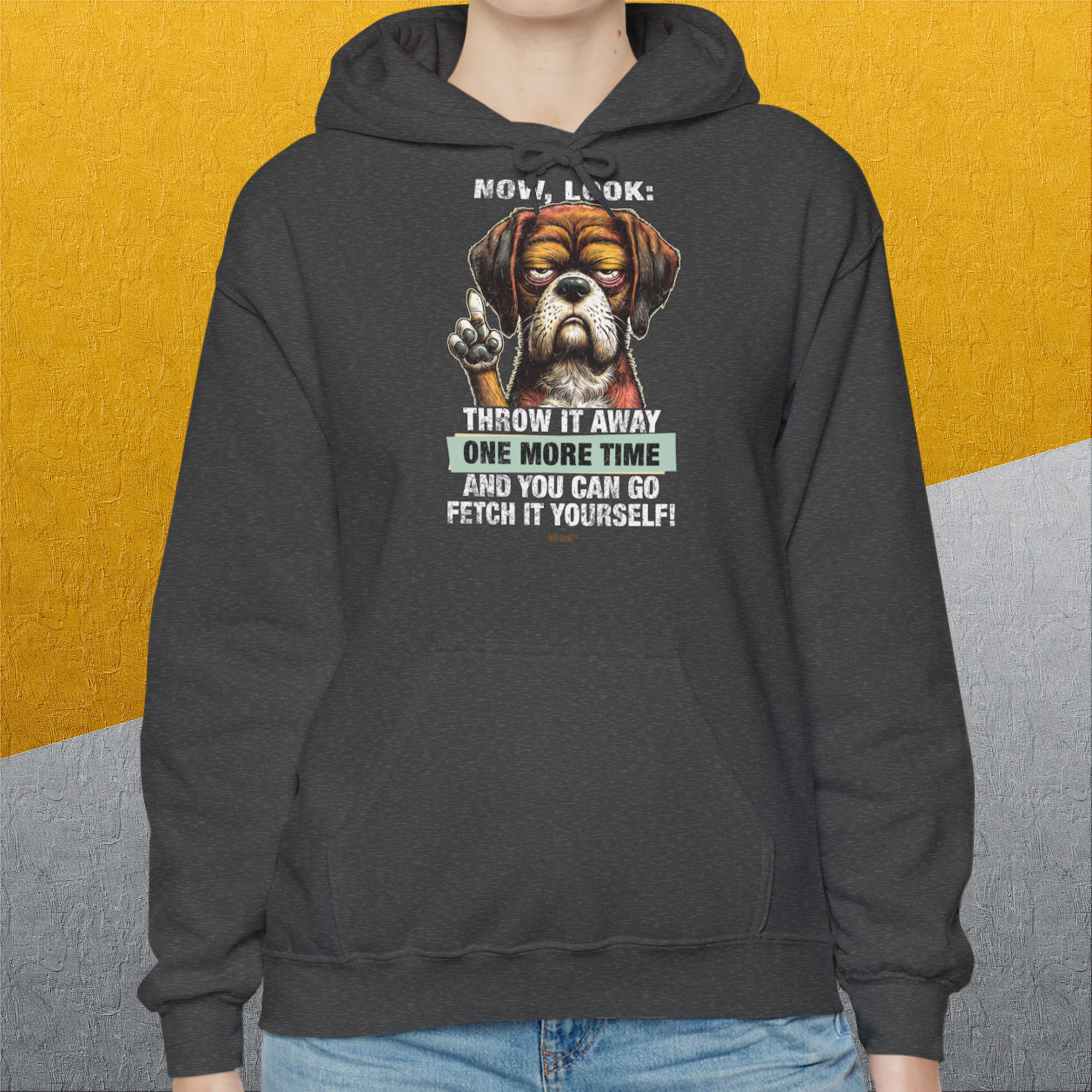 Go Fetch It Yourself Series, Volume 2, Unisex Hoodie-Kapuzensweatshirt für Hundefreunde, lustiger Spruch mit Hund, Design by Dog Gang