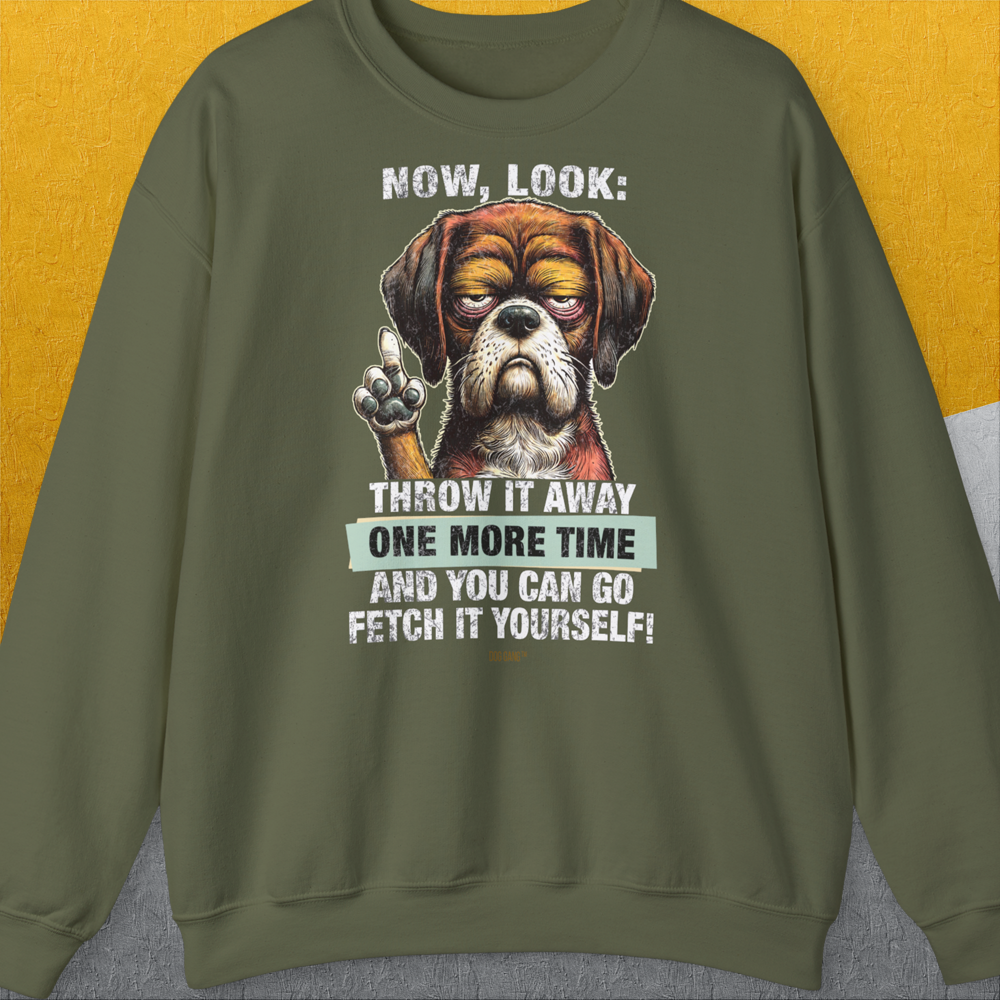 Go Fetch It Yourself Series, Volume 2, Unisex Sweatshirt-Military Green-für Hundebesitzer, lustiges Shirt, Design by Dog Gang