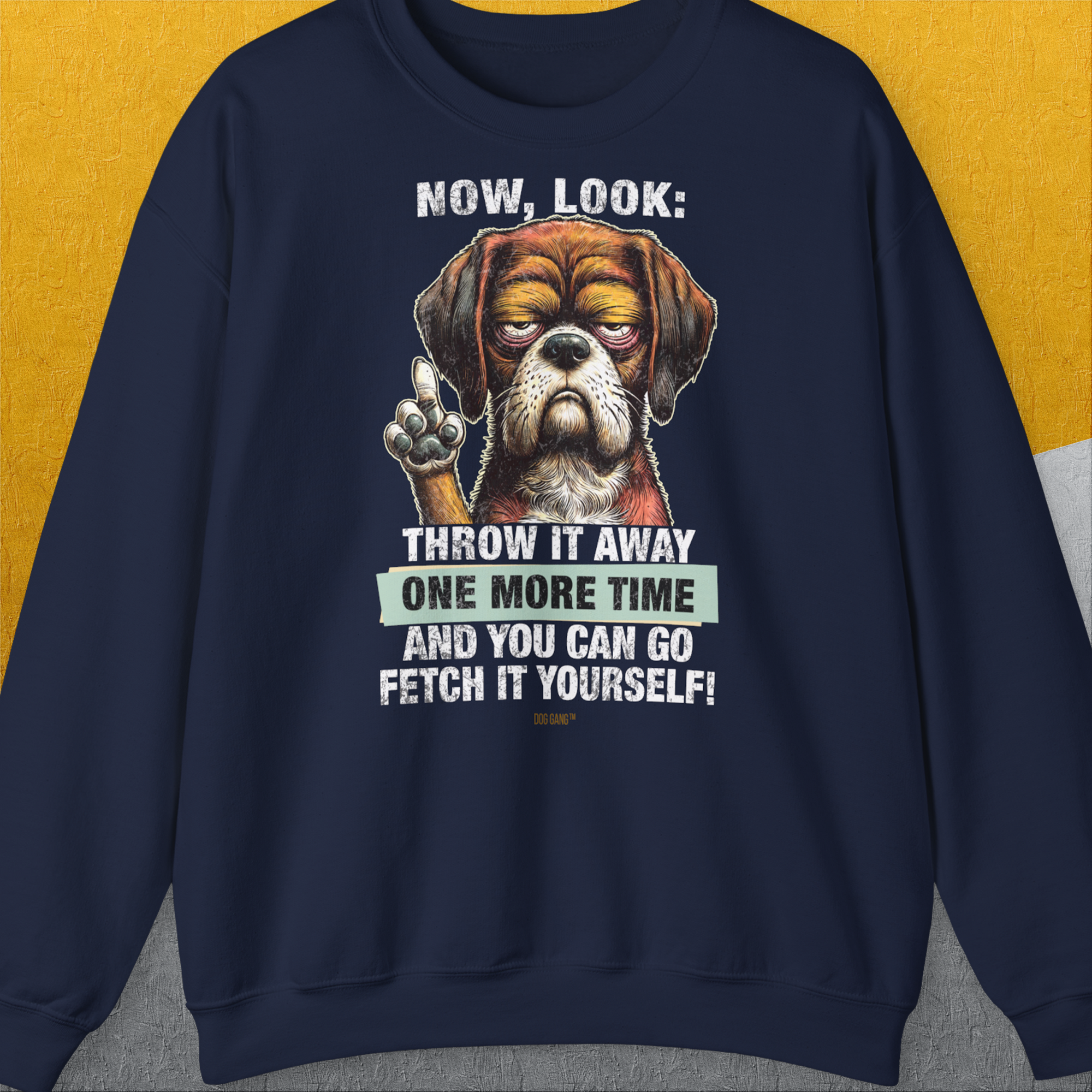 Go Fetch It Yourself Series, Volume 2, Unisex Sweatshirt-Navy-originelles und witziges Shirt mit Hund, Design by Dog Gang