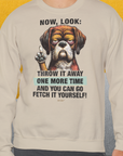 Go Fetch It Yourself Series, Volume 2, Unisex Sweatshirt-Sweatshirt für Hundeliebhaber, lustiger Spruch mit Hund, Design by Dog Gang