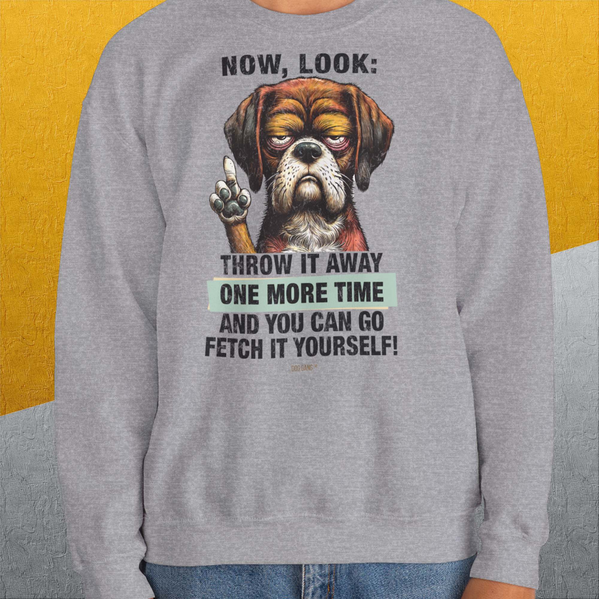 Go Fetch It Yourself Series, Volume 2, Unisex Sweatshirt-lustiges und bequemes Sweatshirt für Hundeliebhaber, Design by Dog Gang