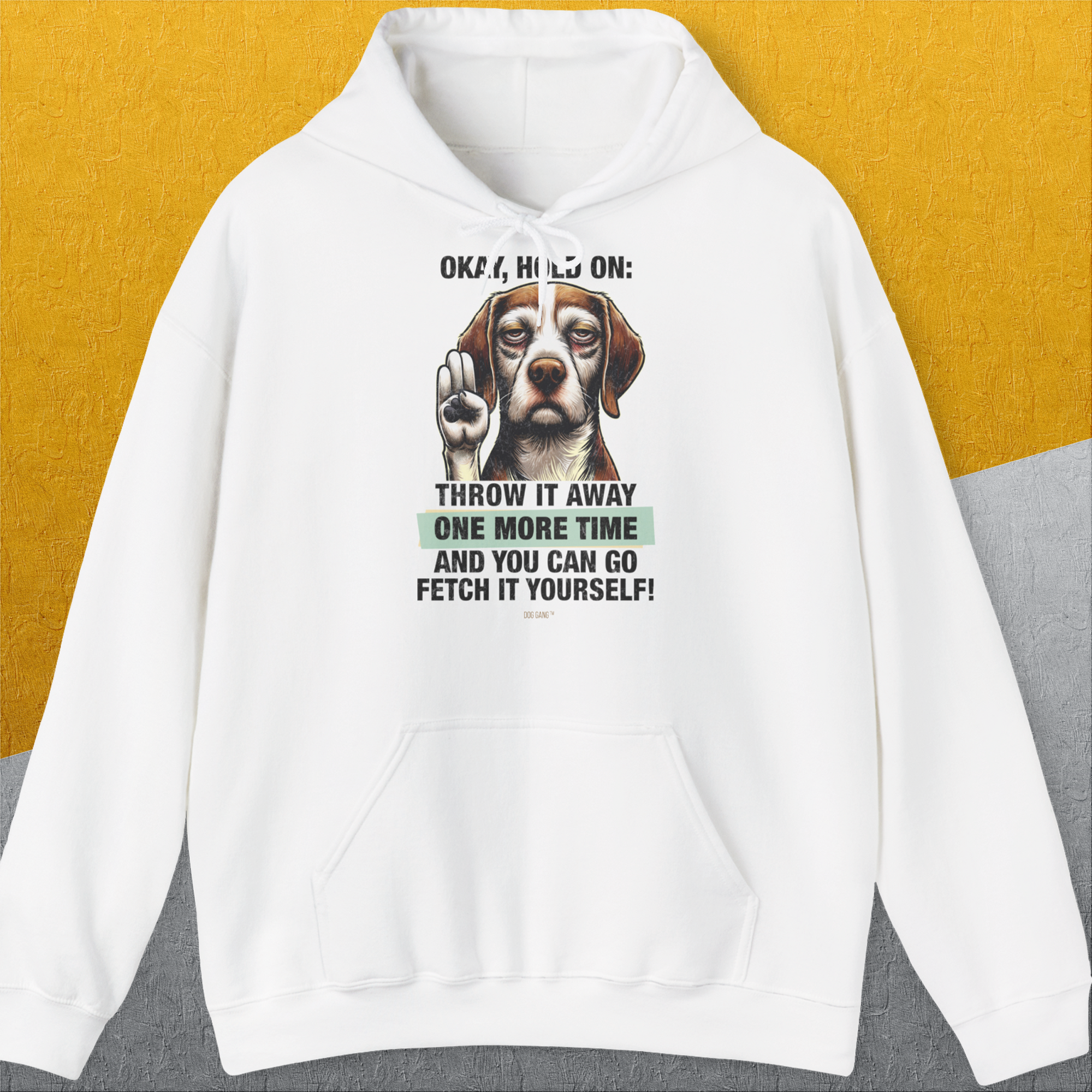 Go Fetch It Yourself Series, Volume 3, Unisex Hoodie-White-cooles Shirt mit lustigem Spruch für Hundefreunde, Design by Dog Gang