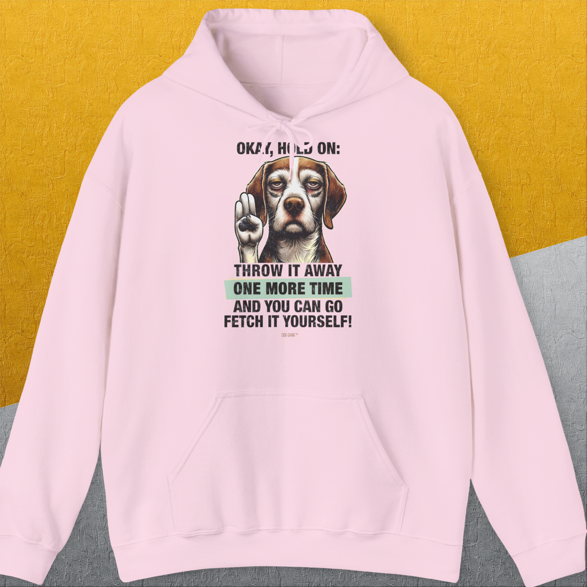 Go Fetch It Yourself Series, Volume 3, Unisex Hoodie-Light Pink-lustiger Spruch mit Hund auf weichem Kapuzenpulli für in- und outdoor. Design by Dog Gang