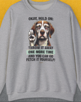 Go Fetch It Yourself Series, Volume 3, Unisex Sweatshirt-Sport Grey-für Hundebesitzer und Hundeliebhaber, Design by Dog Gang