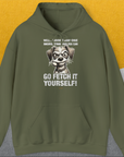 Go Fetch It Yourself Series, Volume 4, Unisex Hoodie-Military Green-lustiger Spruch mit Hund auf weichem Kapuzenpulli für in- und outdoor. Design by Dog Gang