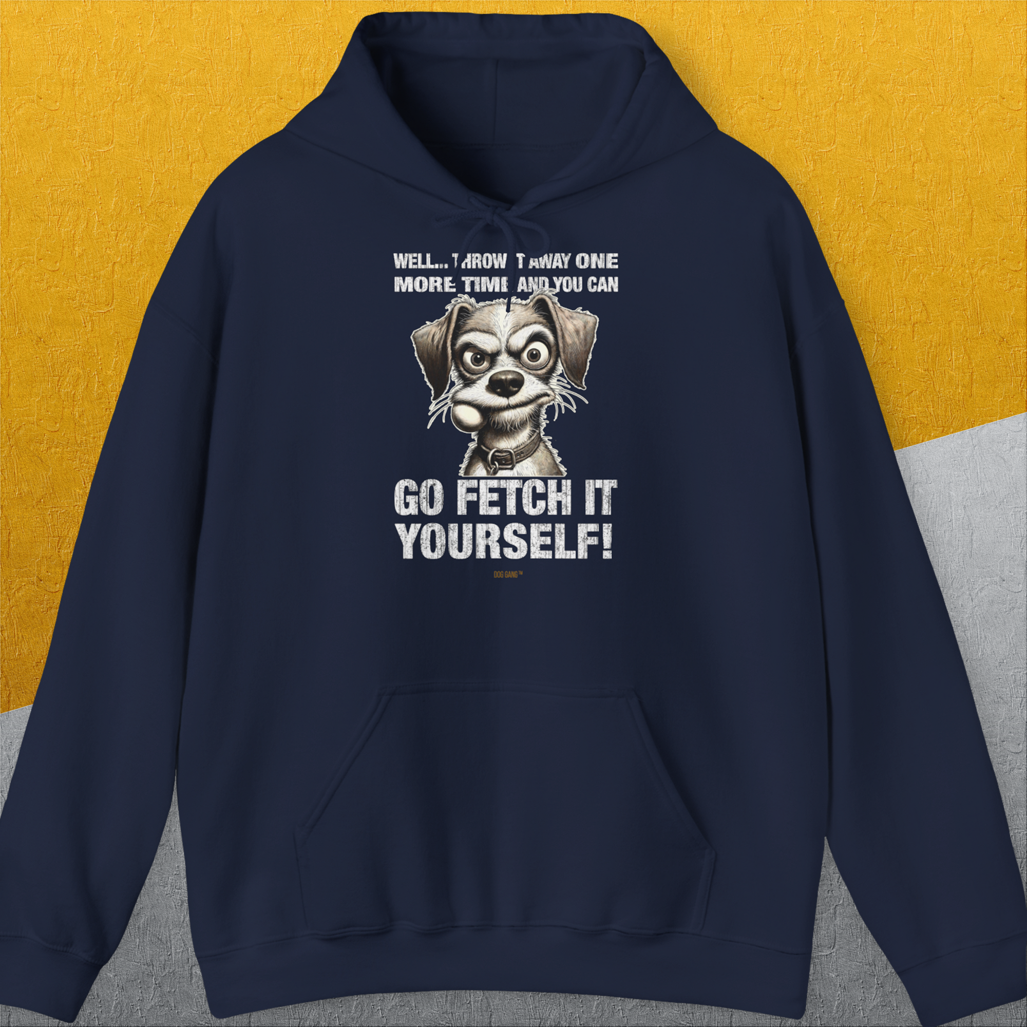 Go Fetch It Yourself Series, Volume 4, Unisex Hoodie-Navy- Lustiger Spruch mit Hund. Bequemes und weiches Kapuzen-Sweatshirt. Für Hundefreunde, in- und outdoor. Design by Dog Gang