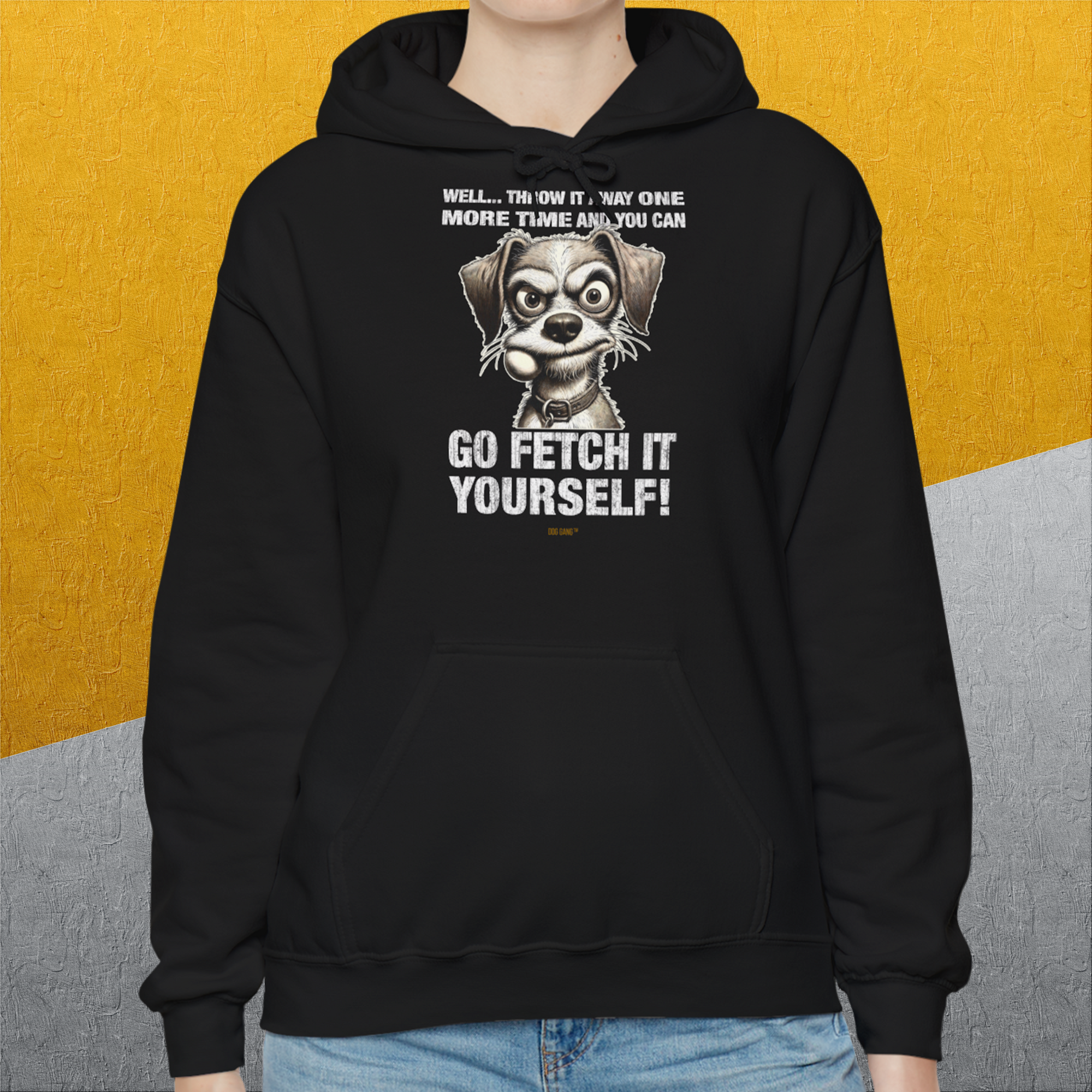 Go Fetch It Yourself Series, Volume 4, Unisex Hoodie-Kapuzensweatshirt für Hundefreunde, lustiger Spruch mit Hund, Design by Dog Gang
