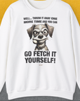 Go Fetch It Yourself Series, Volume 4, Unisex Sweatshirt-White-lustiges und bequemes Sweatshirt für Hundeliebhaber, Design by Dog Gang