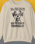 Go Fetch It Yourself Series, Volume 4, Unisex Sweatshirt-Sand-für Hundebesitzer, lustiges Shirt, Design by Dog Gang