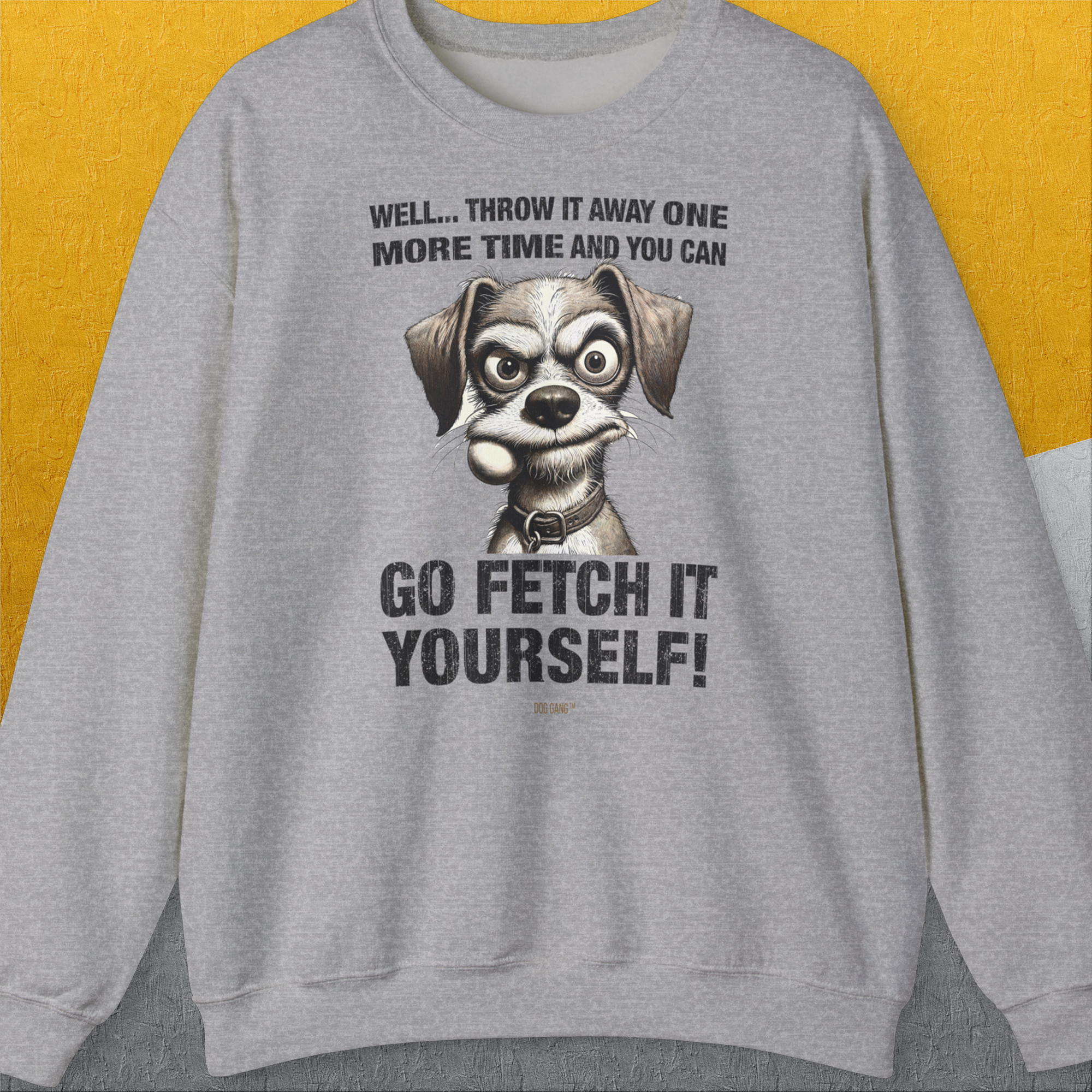 Go Fetch It Yourself Series, Volume 4, Unisex Sweatshirt-Sport Grey-für Hundebesitzer und Hundeliebhaber, Design by Dog Gang