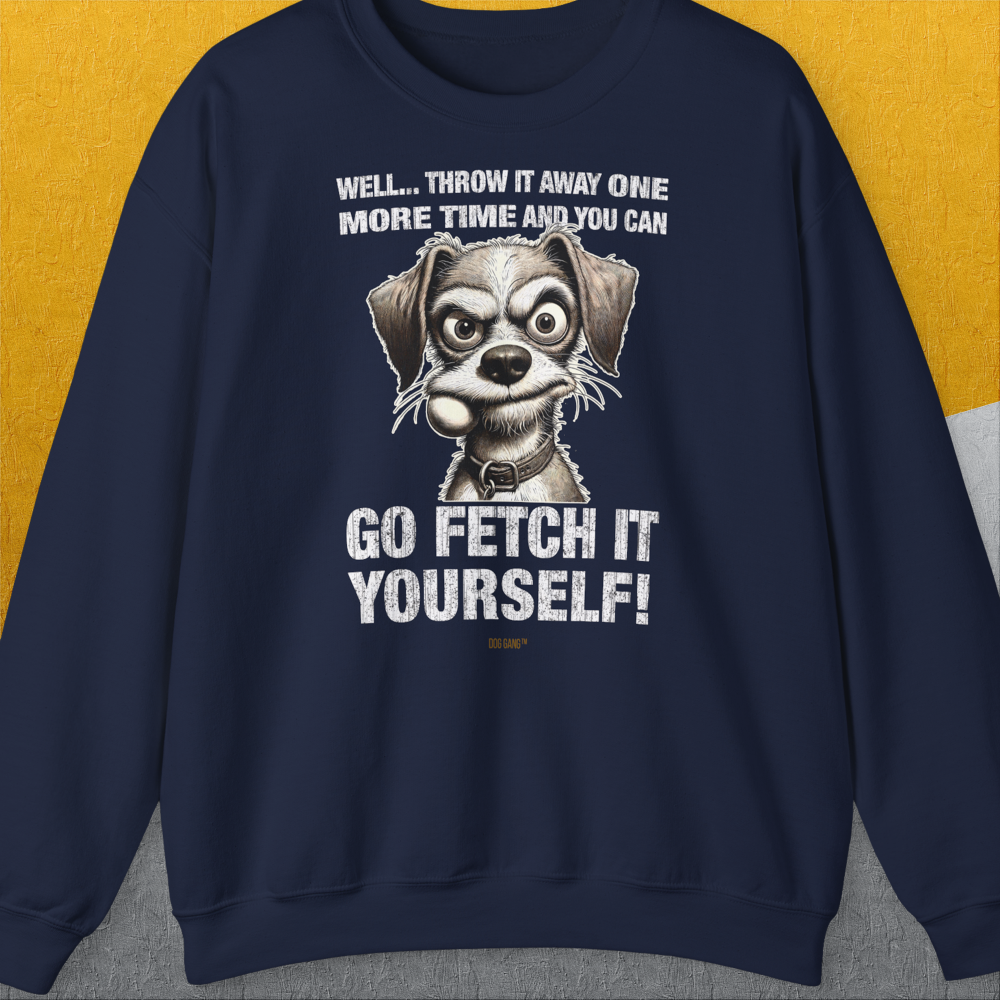 Go Fetch It Yourself Series, Volume 4, Unisex Sweatshirt-Navy-originelles und witziges Shirt mit Hund, Design by Dog Gang