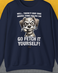 Go Fetch It Yourself Series, Volume 4, Unisex Sweatshirt-Navy-originelles und witziges Shirt mit Hund, Design by Dog Gang