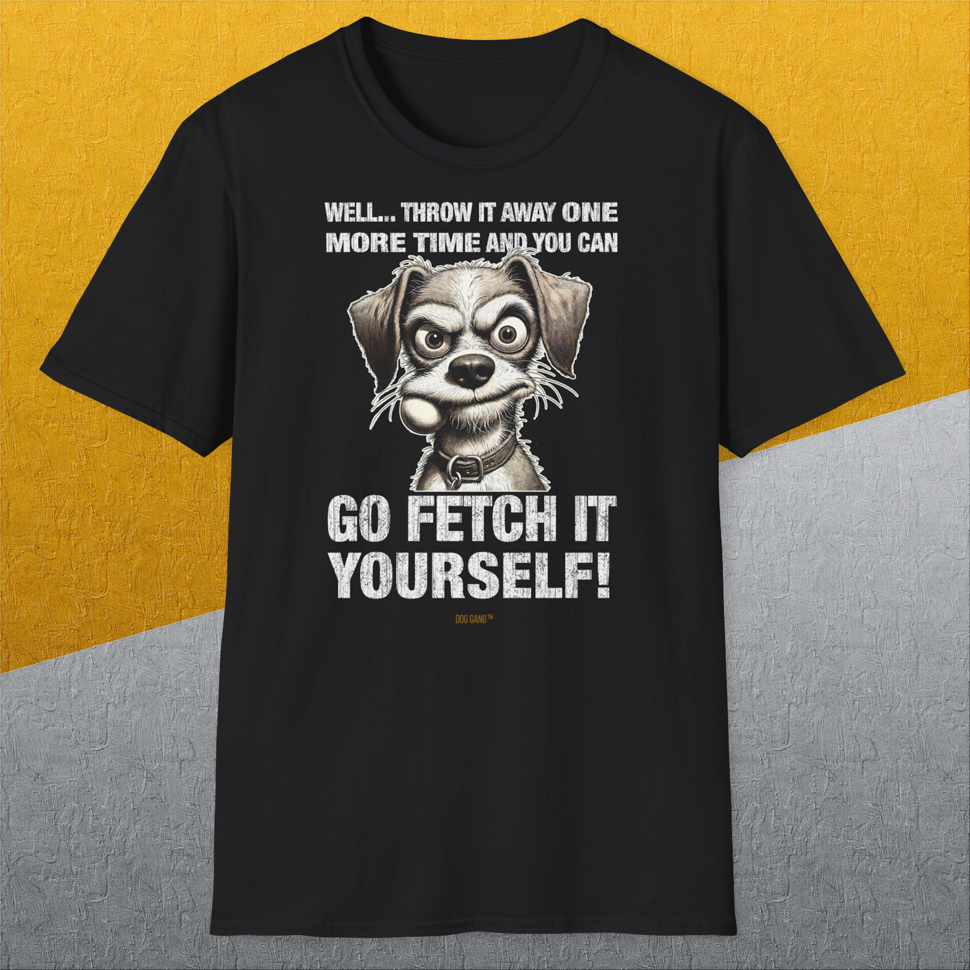 Go Fetch It Yourself Series, Volume 4, Unisex T-Shirt-lustiges Shirt für Hundeliebhaber, Design by Dog Gang