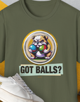 Got Balls? Volume 2, Unisex T-Shirt-Military Green, Design by Dog Gang