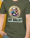 Got Balls? Volume 2, Unisex T-Shirt-, Design by Dog Gang