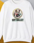 Got Balls? Volume 1, Unisex Sweatshirt-White, a cool design with a funny saying from Dog Gang