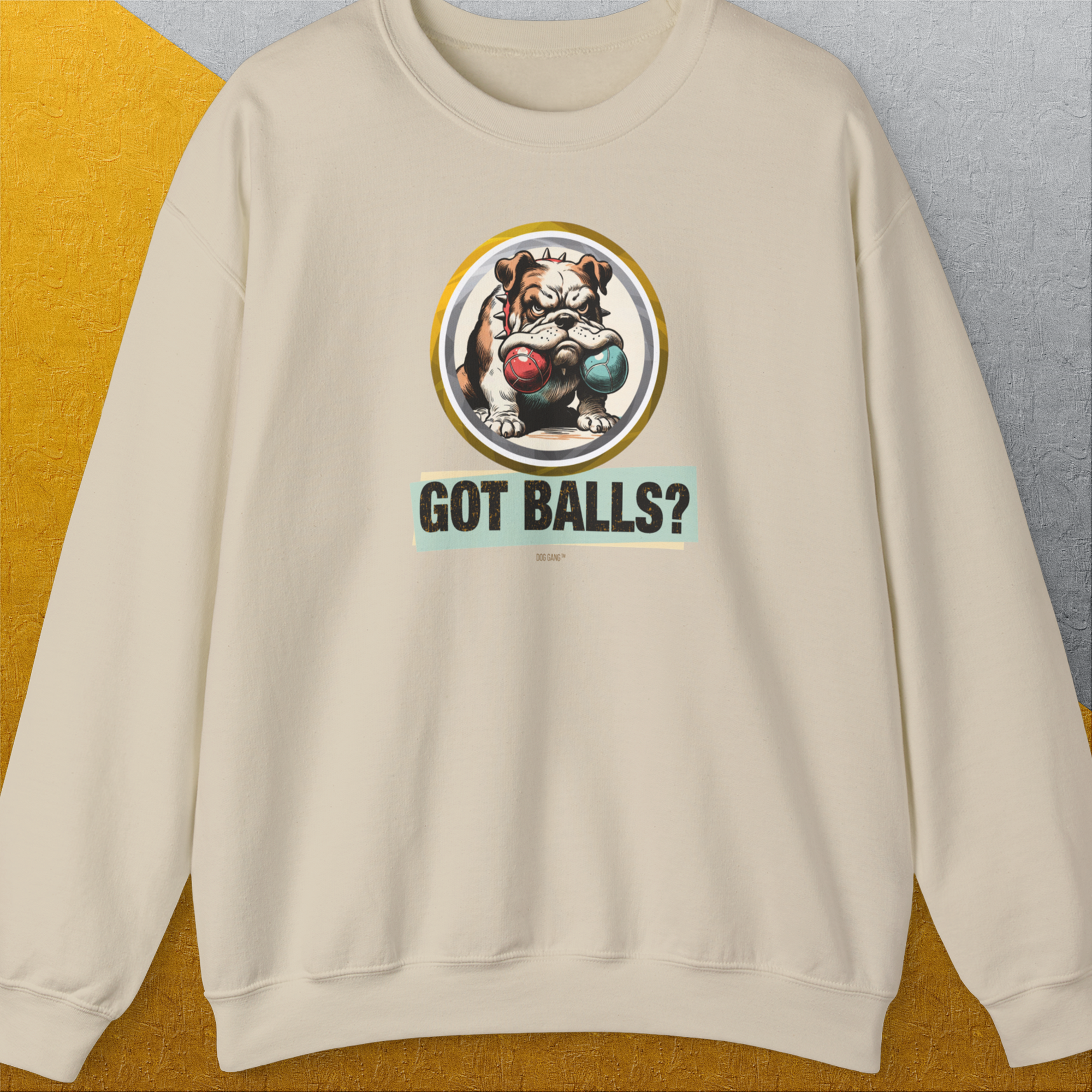Got Balls? Volume 1, Unisex Sweatshirt-Sand. A perfect gift for dog lovers and dog owners. Design by Dog Gang