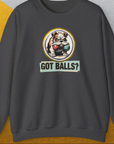 Got Balls? Volume 1, Unisex Sweatshirt-Dark Heather, Design by Dog Gang