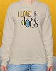 I Love Dogs - Series I, Volume 2, Unisex Sweatshirt-, a fun and stylish sweatshirt design for dog lovers from Dog Gang