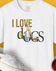 I Love Dogs - Series I, Volume 3, Unisex T-Shirt-White, a cool and stylish design with a funny saying from Dog Gang