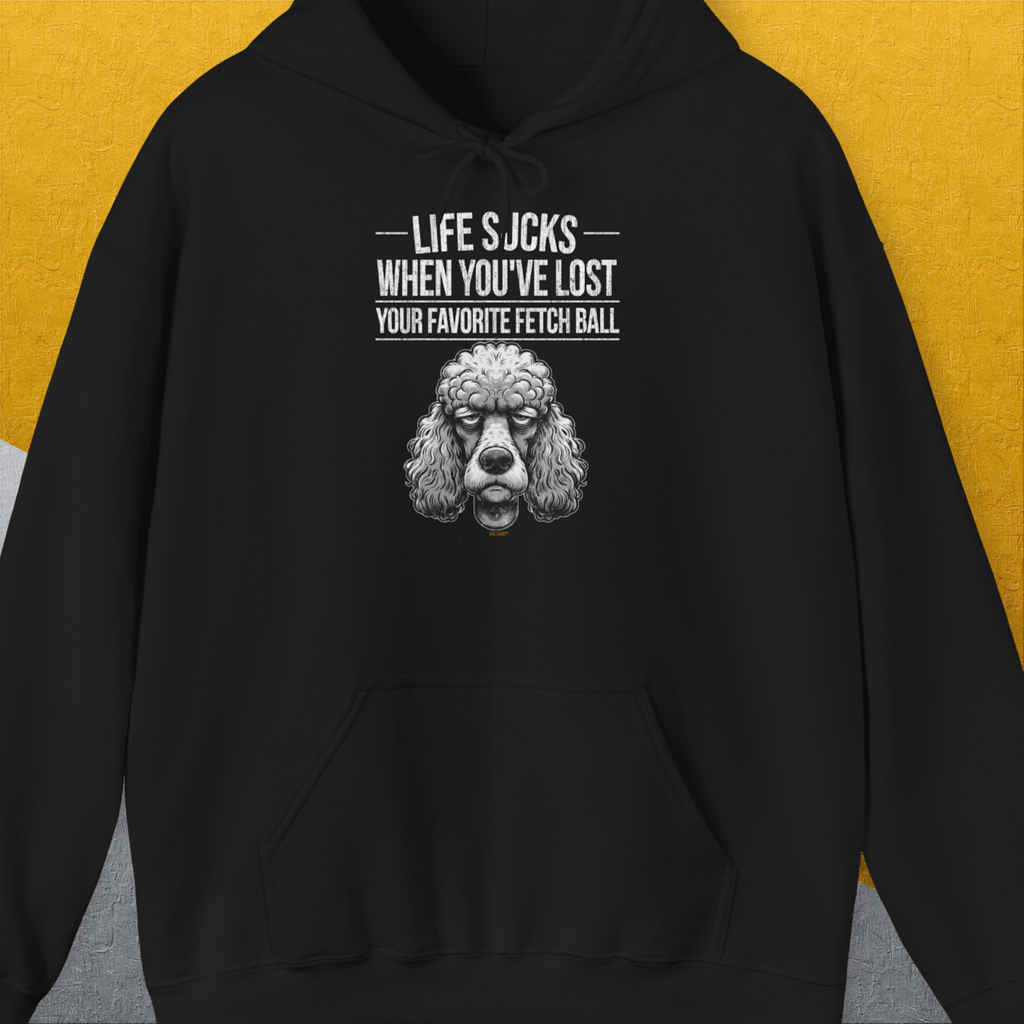 Life Sucks When You've Lost Your Favorite Fetch Ball, Volume 7, Unisex Hoodie-Black- Lustiger Spruch mit Hund. Bequemes und weiches Kapuzen-Sweatshirt. Für Hundefreunde, in- und outdoor. Design by Dog Gang