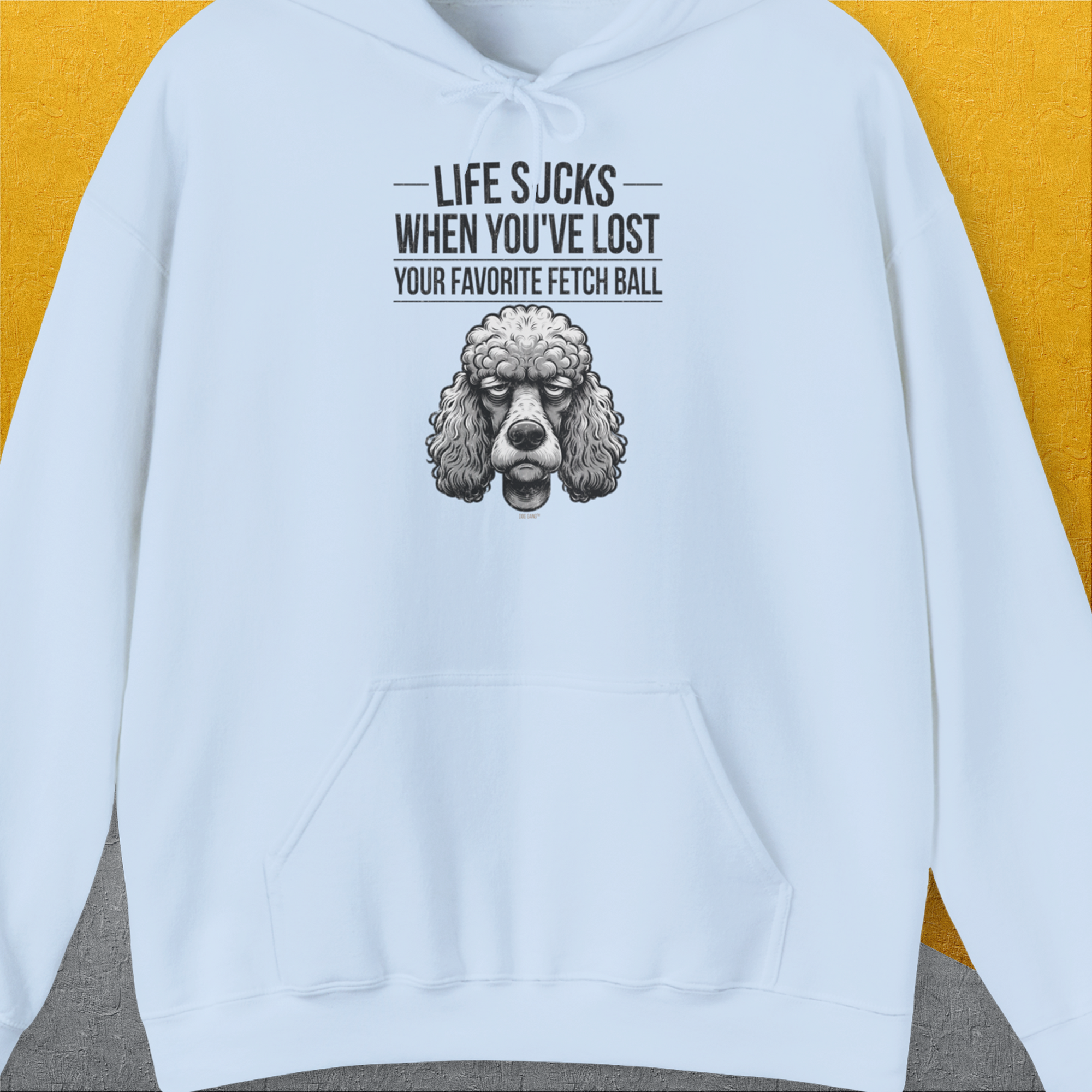 Life Sucks When You've Lost Your Favorite Fetch Ball, Volume 7, Unisex Hoodie-Light Blue-bequemes Shirt mit lustigem Spruch für Hundebesitzer, Design by Dog Gang