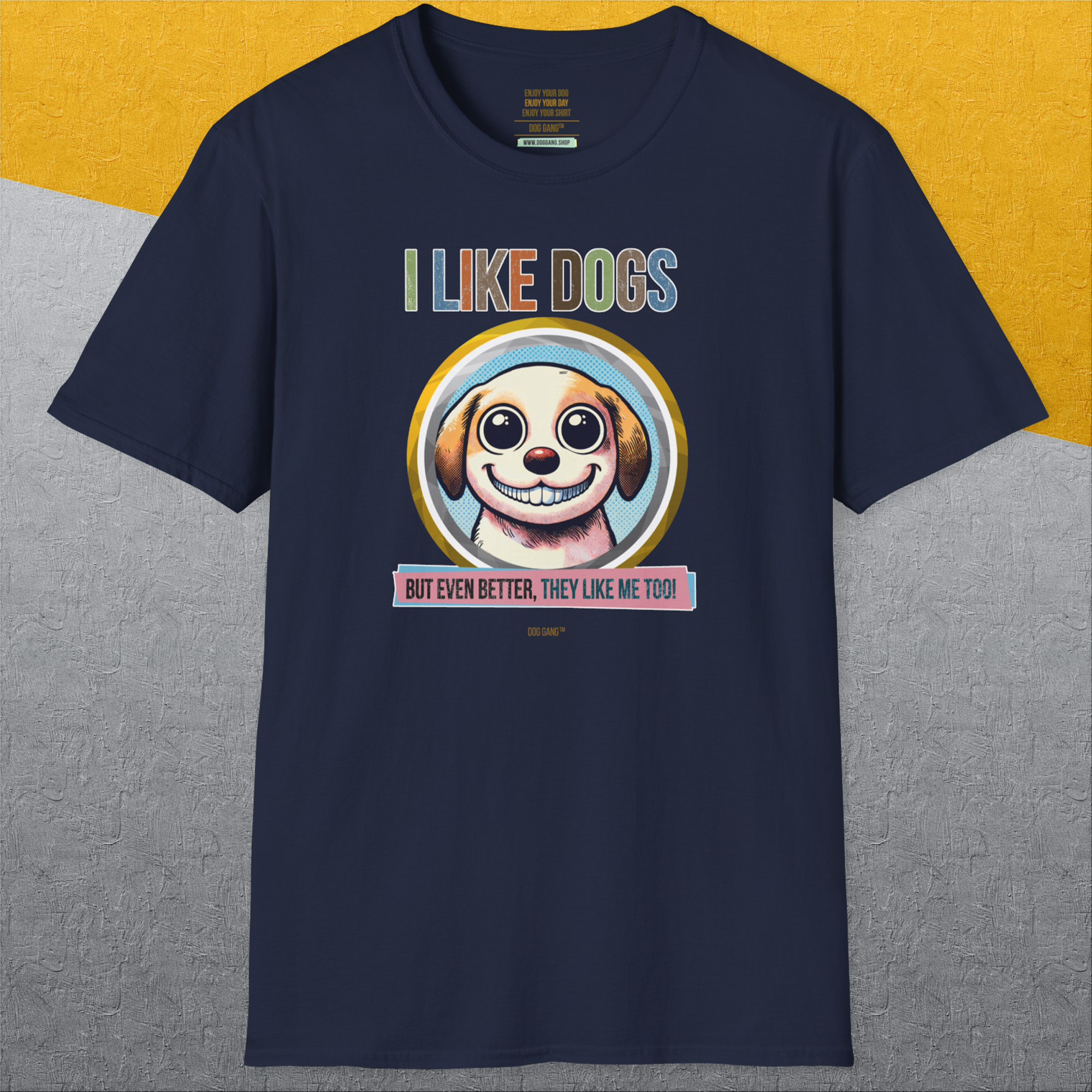 I Like Dogs And They Like Me Too, Volume 1, Unisex T-Shirt-. A dog-themed Design from Dog Gang