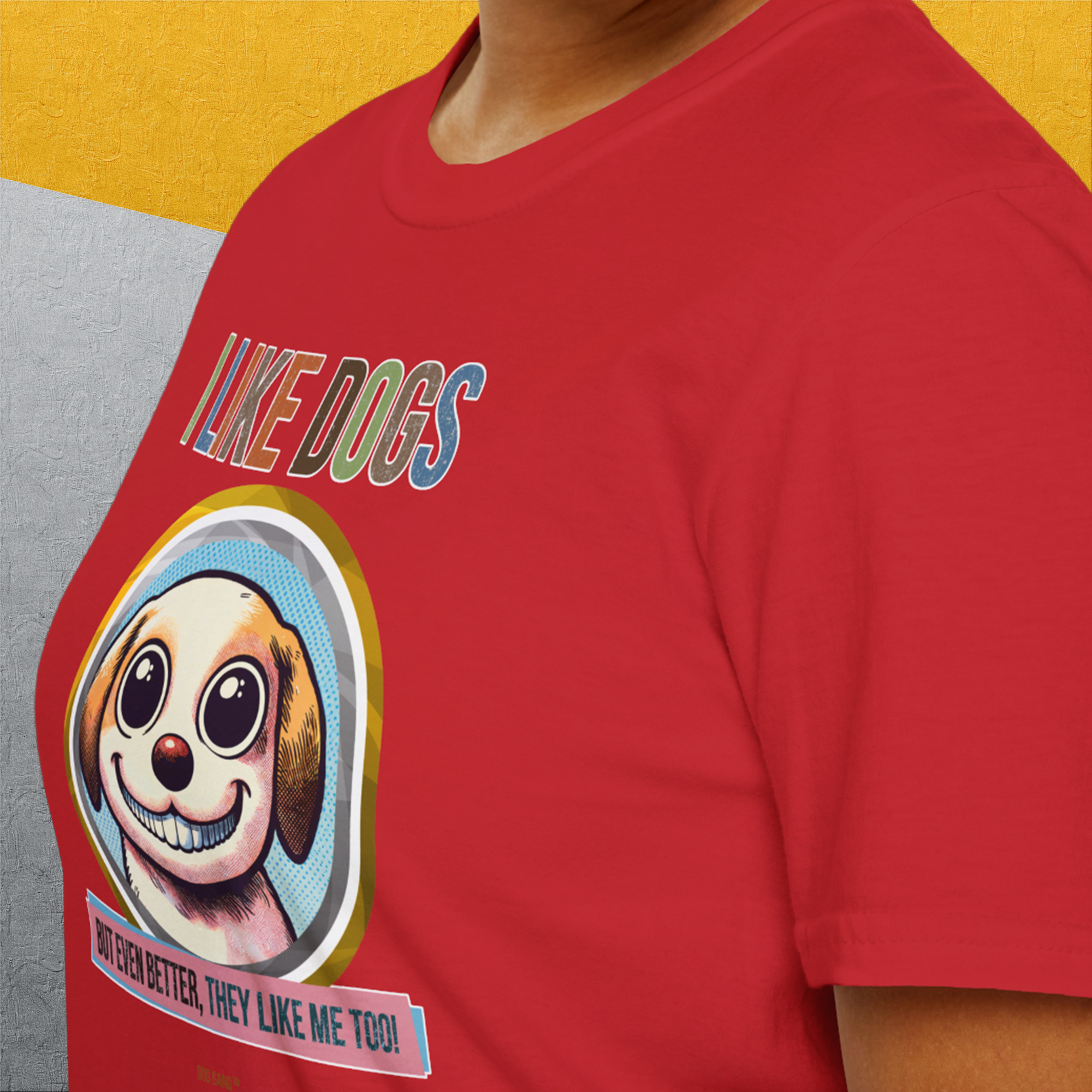 I Like Dogs And They Like Me Too, Volume 1, Unisex T-Shirt-, Design by Dog Gang