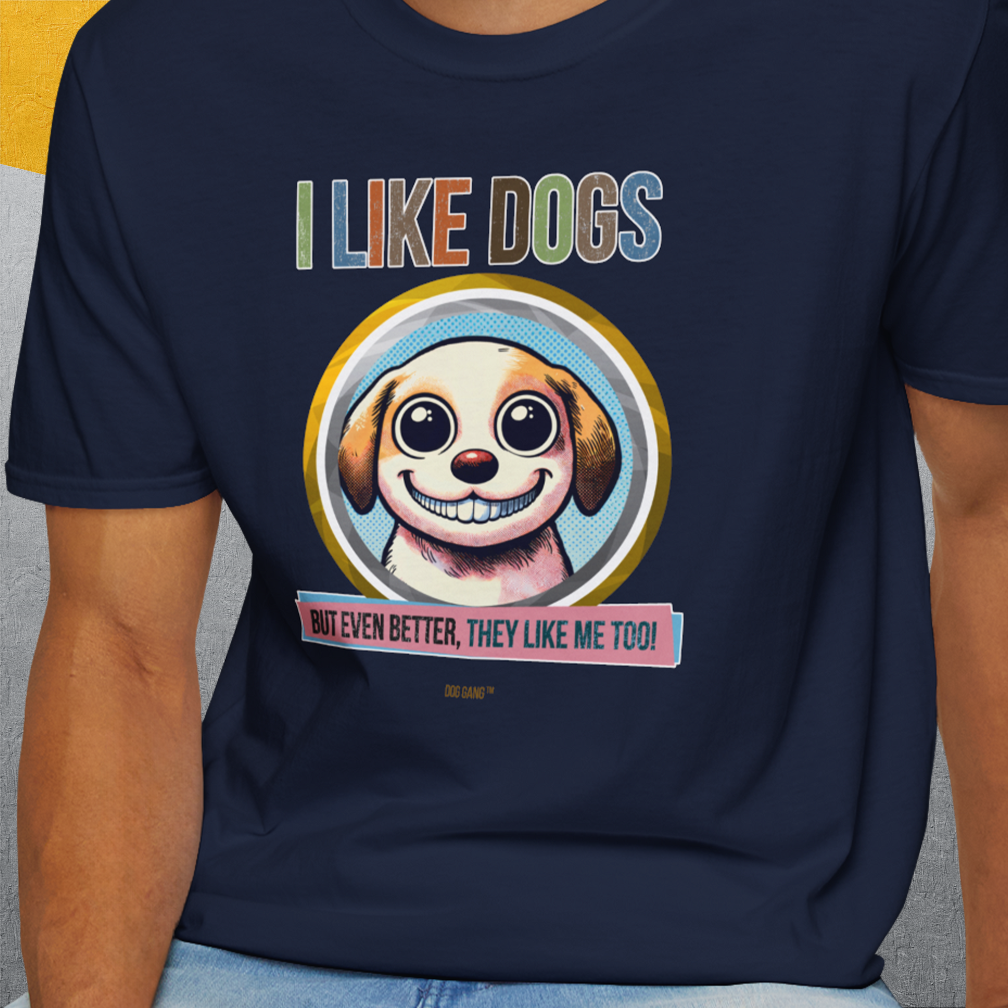 I Like Dogs And They Like Me Too, Volume 1, Unisex T-Shirt-. For dog lovers and dog owners. Design by Dog Gang