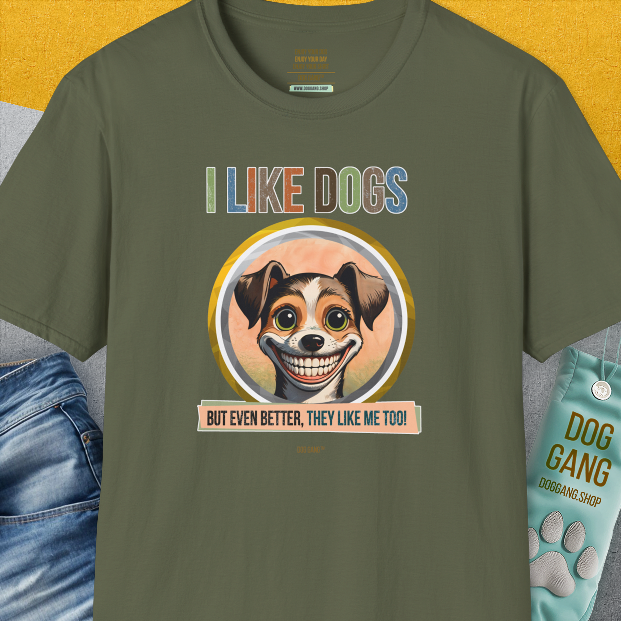 I Like Dogs And They Like Me Too, Volume 2, Unisex T-Shirt-Military Green, Design by Dog Gang