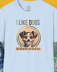 I Like Dogs And They Like Me Too, Volume 2, Unisex T-Shirt-Light Blue, Design by Dog Gang