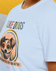 I Like Dogs And They Like Me Too, Volume 2, Unisex T-Shirt-, Design by Dog Gang