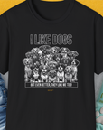 I Like Dogs And They Like Me Too, Volume 3, Unisex T-Shirt-Black, Design by Dog Gang