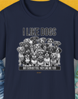 I Like Dogs And They Like Me Too, Volume 3, Unisex T-Shirt-Navy, Design by Dog Gang