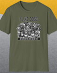 I Like Dogs And They Like Me Too, Volume 3, Unisex T-Shirt-, a cool and stylish design with a funny saying from Dog Gang
